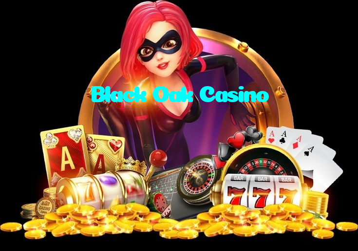 Black Oak Casino